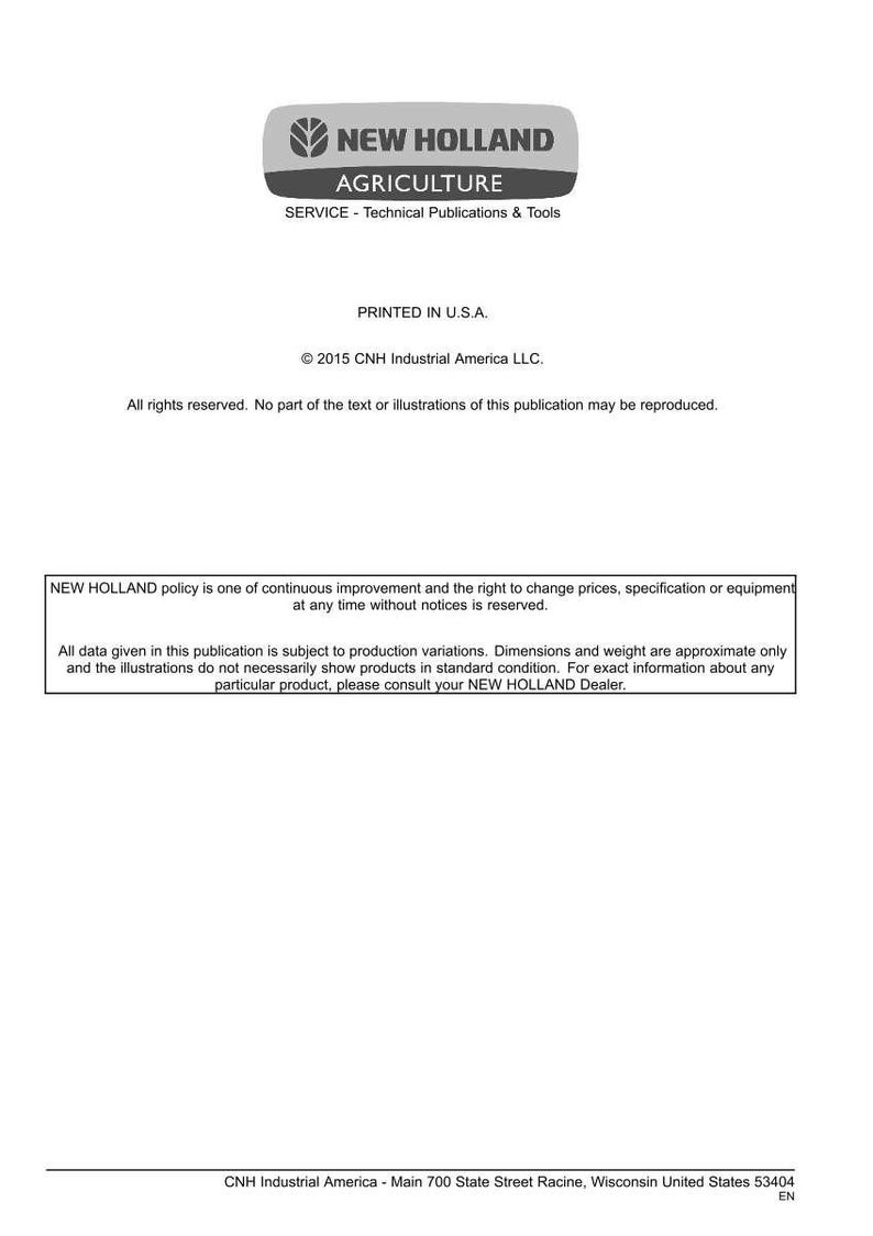 May include: A technical document cover featuring the New Holland Agriculture logo and the text Service - Technical Publications & Tools. It includes copyright information from 2015, a disclaimer regarding product specifications, and company address.