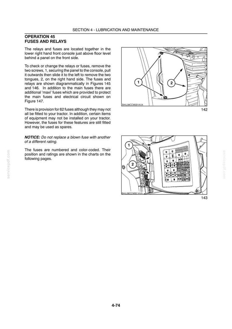 May include: A technical manual page titled SECTION 4 - LUBRICATION AND MAINTENANCE, OPERATION 45 FUSES AND RELAYS. It includes text instructions and two black and white line drawings labelled 142 and 143 showing how to access a tractor fuse panel.