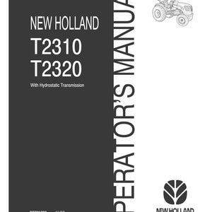 May include: A black and white operator's manual for New Holland T2310 and T2320 tractors with hydrostatic transmission. The cover features the New Holland logo, a tractor illustration, the text 87721383, and 1st Printing 11/07 at the bottom.