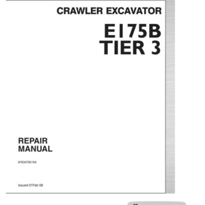 May include: A white New Holland repair manual for a crawler excavator model E175B Tier 3. The cover features black text, the New Holland logo, part number 87634783 NA, and the issue date 01Feb 08. A New Holland Construction logo is at the bottom.