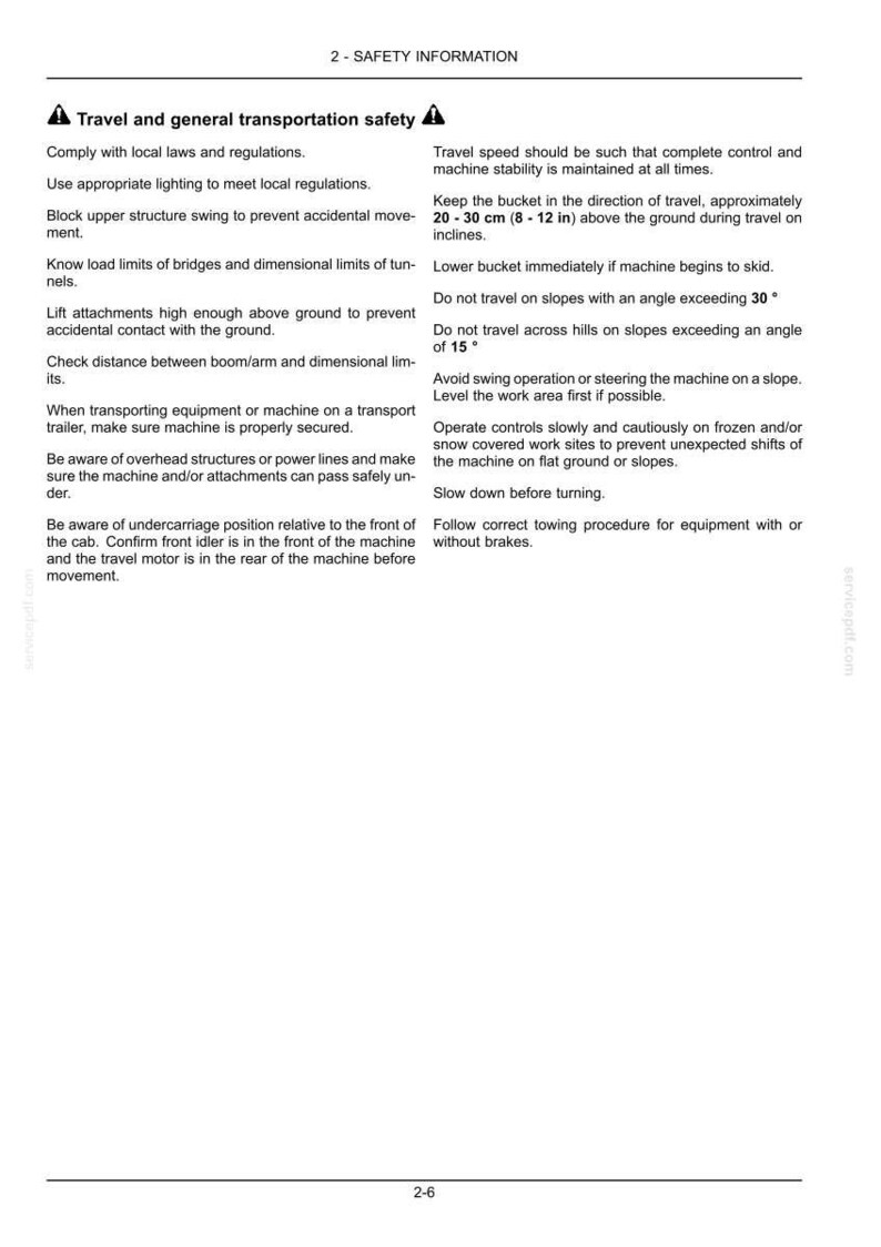 May include: A black and white document page titled 2 - SAFETY INFORMATION, featuring text about travel and general transportation safety for heavy machinery, including specific instructions on bucket height, slope angles, and operational precautions.