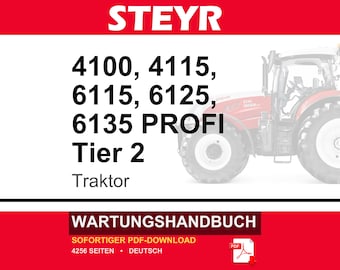 Steyr 4100, 4115, 6115, 6125, 6135 PROFI Tier 2 Traktor Wartungshandbuch Reparatur Werkstatthandbuch | PDF-Download