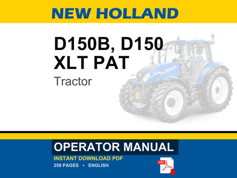Puede incluir: Un manual del operador para el tractor New Holland D150B, D150 XLT PAT. La portada del documento presenta el texto NEW HOLLAND, D150B, D150 XLT PAT, Tractor y OPERATOR MANUAL. Un tractor azul se muestra a la derecha con un icono PDF abajo.
