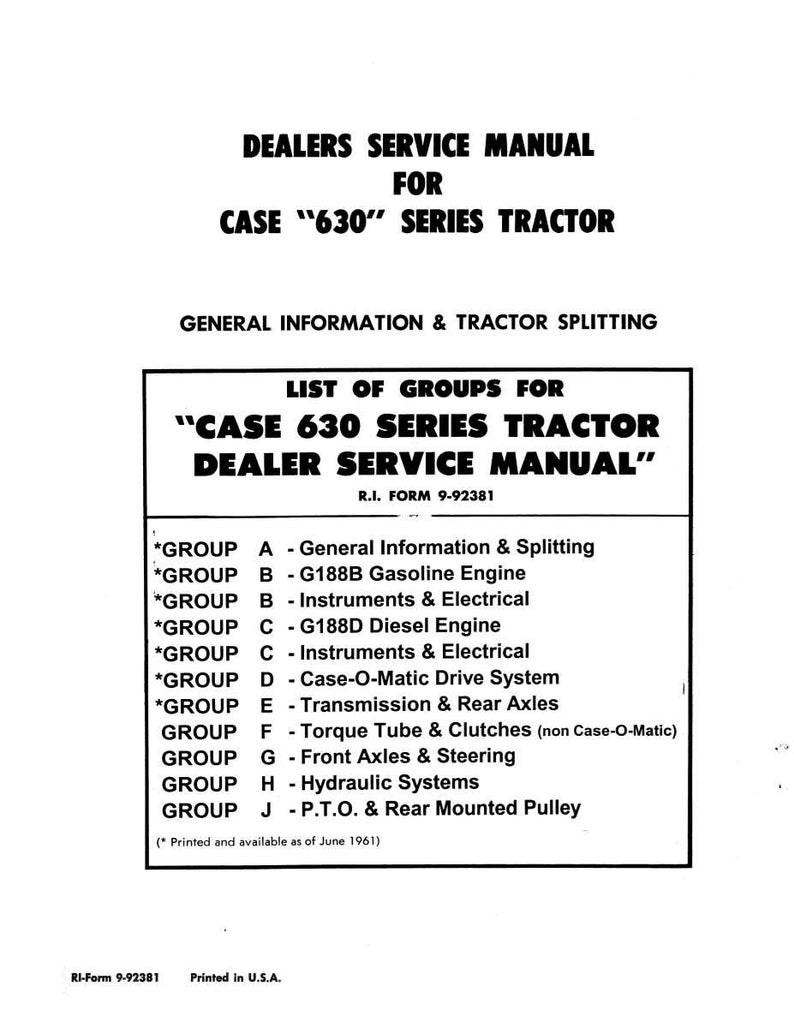 Pode incluir: Documento a preto e branco intitulado "DEALERS SERVICE MANUAL FOR CASE '630' SERIES TRACTOR". O documento lista grupos com t&oacute;picos como "General Information & Splitting" e "Transmission & Rear Axles". Impresso nos EUA.