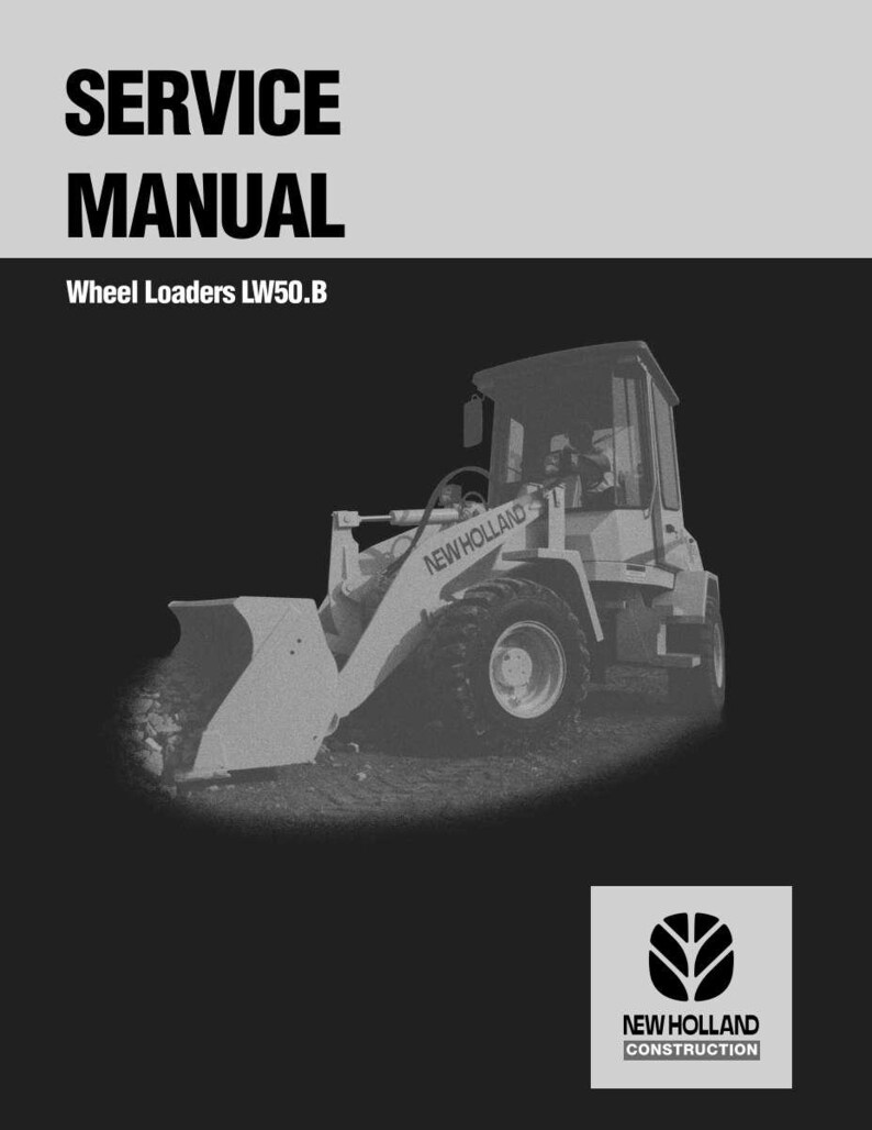 May include: Service manual for Wheel Loaders LW50.B. The cover features a grayscale image of a New Holland wheel loader. The New Holland Construction logo is at the bottom right.