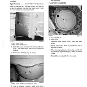 May include: Diagrams illustrating the final drive oil change procedure for a Case IH 135-H EP Gear Lube machine. The images show fill/check plugs, drain plugs, and planetary drive ends. Instructions include cleaning areas, removing plugs, and refilling with oil.