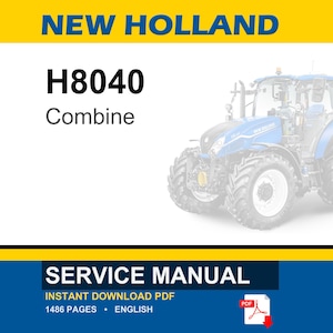 May include: A New Holland H8040 Combine service manual in PDF format. The cover features the New Holland logo, the model number, and a picture of the combine. The manual is 1486 pages long.
