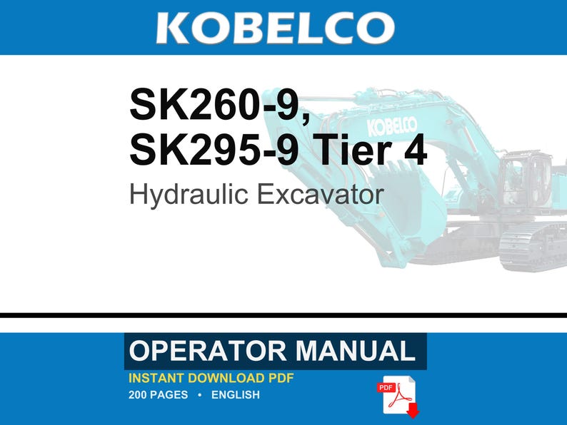 Puede incluir: Un manual de operador digital para la excavadora hidr&aacute;ulica Kobelco SK260-9 y SK295-9 Tier 4. La portada muestra la marca, los n&uacute;meros de modelo y un gr&aacute;fico de excavadora color turquesa. Es un PDF en ingl&eacute;s de 200 p&aacute;ginas para descargar.