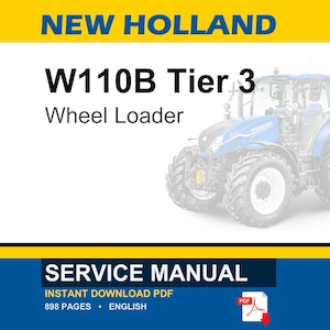 New Holland W110B Tier 3 Wheel Loader Service Repair Workshop Manual | Instant PDF Download image 1