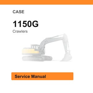 May include: An image with the text "CASE 1150G Crawlers" and a faded illustration of a crawler excavator. Below the text is an orange rectangle with the words "Service Manual".