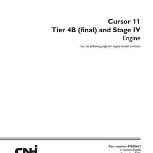 May include: A white service manual with black text. The title reads "SERVICE MANUAL" above "Cursor 11 Tier 4B (final) and Stage IV Engine." The CNH Industrial logo is at the bottom, along with the part number and edition details.