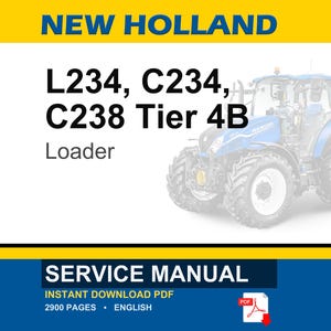 May include: A blue and white New Holland tractor with the text "L234, C234, C238 Tier 4B Loader." The image also includes a "Service Manual" graphic with "Instant Download PDF" and "2900 Pages &bull; English."