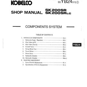 May include: A black and white Kobelco SK200SR and SK200SRLC shop manual for the components system. The document lists hydraulic components including the hydraulic pump regulator, pilot valves, control valve, swing motor, and travel motor.
