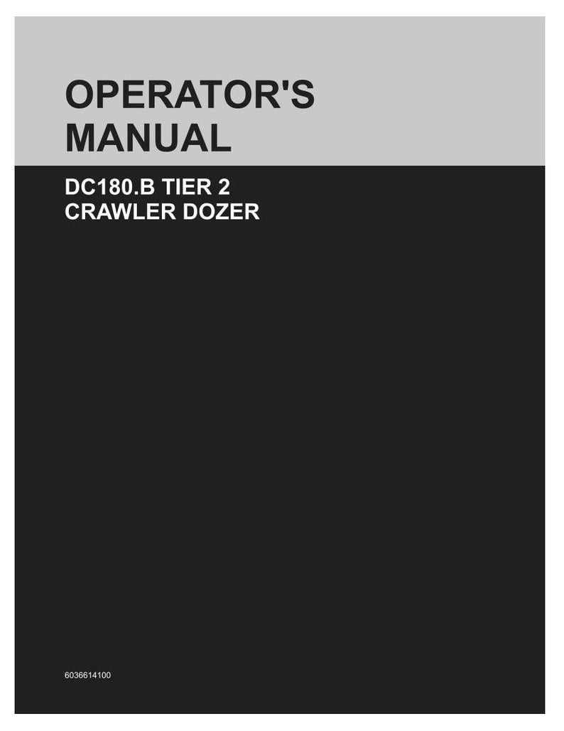 May include: An operator's manual for a DC180.B Tier 2 crawler dozer. The cover is black with a light grey header containing the text OPERATOR'S MANUAL in black. The text DC180.B TIER 2 CRAWLER DOZER appears in white, and the number 6036614100 is at the bottom.