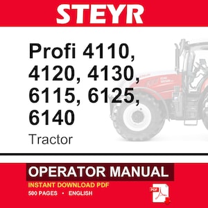 K&ouml;nnte beinhalten: Ein Bedienungshandbuch f&uuml;r Steyr Profi 4110, 4120, 4130, 6115, 6125 und 6140 Traktoren. Das Titelblatt zeigt den Markennamen STEYR in Wei&szlig; auf rotem Grund, ein Teilbild eines roten Traktors und den Text OPERATOR MANUAL in Wei&szlig; auf einem roten Balken.