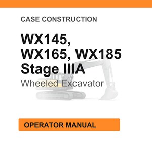 May include: White background with orange header and footer. Text reads "CASE CONSTRUCTION" and "WX145, WX165, WX185 Stage IIIA Wheeled Excavator". An orange button at the bottom says "OPERATOR MANUAL".