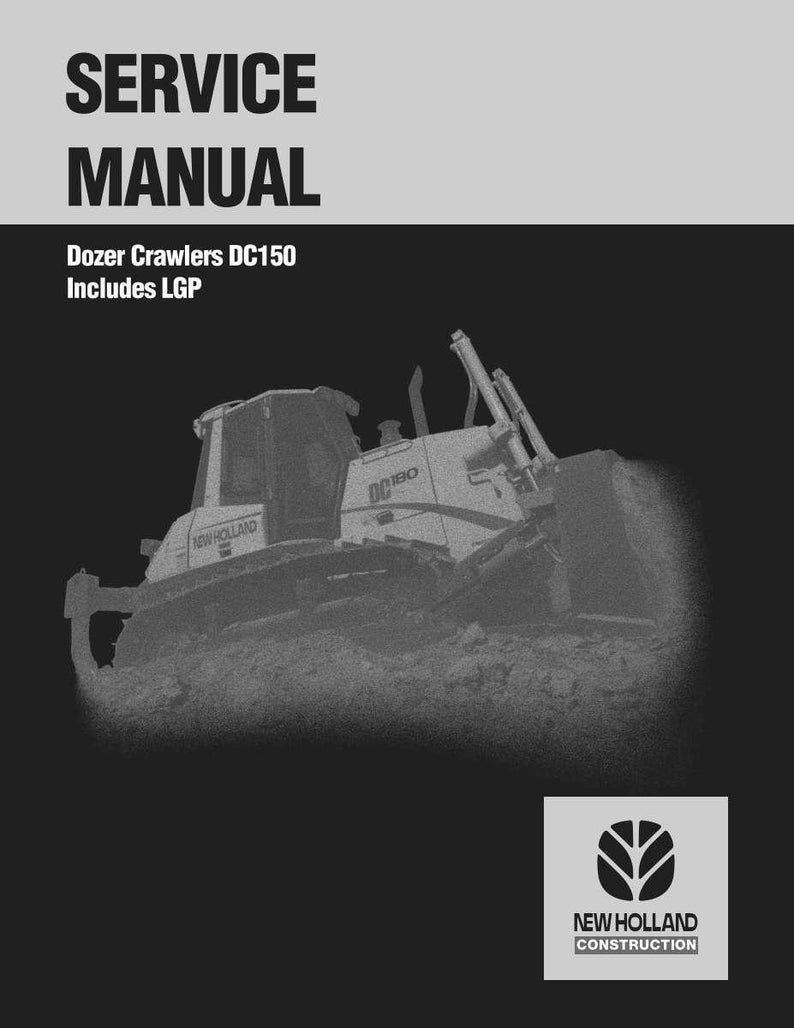 May include: A service manual cover with the title "SERVICE MANUAL" in bold white letters over a black background. Below the title is the text "Dozer Crawlers DC150 Includes LGP". A grayscale image of a bulldozer is in the center. The New Holland Construction logo is in the lower right.