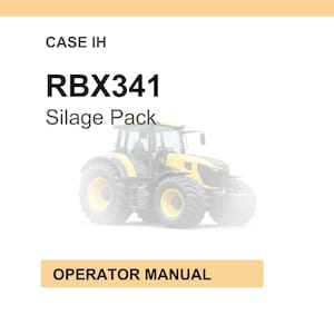 May include: A yellow and black tractor, the RBX341 Silage Pack, is featured in this image. The text "CASE IH" and "OPERATOR MANUAL" are also displayed. The tractor has large tires and a cab.