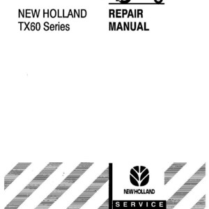 May include: A black and white image of a repair manual for the New Holland TX60 Series. The manual features an illustration of a combine harvester and the words "REPAIR MANUAL". The New Holland logo and the word "SERVICE" are also visible.
