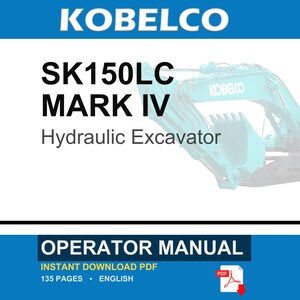 May include: A digital operator manual for a Kobelco SK150LC Mark IV hydraulic excavator. The document cover features the brand name, model number, and the text Operator Manual. A small red PDF icon is visible at the bottom right corner.