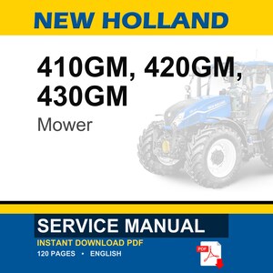 Puede incluir: Un manual de servicio para los modelos de cortac&eacute;sped New Holland 410GM, 420GM y 430GM. El documento es un PDF de 120 p&aacute;ginas en ingl&eacute;s, con un tractor azul en la portada. El texto incluye la marca, los n&uacute;meros de modelo y Service Manual.