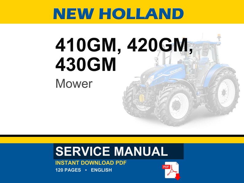 Puede incluir: Un manual de servicio para los modelos de cortac&eacute;sped New Holland 410GM, 420GM y 430GM. El documento es un PDF de 120 p&aacute;ginas en ingl&eacute;s, con un tractor azul en la portada. El texto incluye la marca, los n&uacute;meros de modelo y Service Manual.