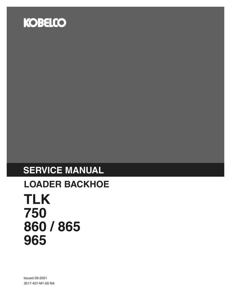 Kobelco TLK 750, 860, 865, 965 Loader Backhoe Service Repair Workshop Manual | Instant PDF Download image 3