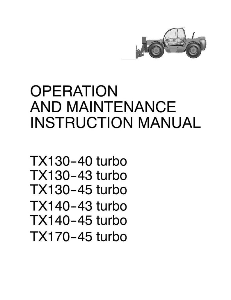 May include: A manual titled "OPERATION AND MAINTENANCE INSTRUCTION MANUAL" with a line drawing of a forklift at the top. The manual lists several models: TX130-40, TX130-43, TX130-45, TX140-43, TX140-45, and TX170-45, all turbo models.
