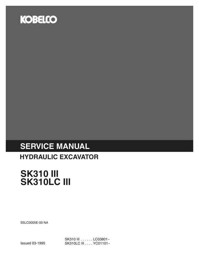 Kobelco Sk310 Iii SK310LC III Hydraulic Excavator Service Repair Workshop Manual | Instant PDF Download image 3