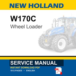 K&ouml;nnte beinhalten: Ein Wartungshandbuch f&uuml;r den New Holland W170C Radlader. Das Cover enth&auml;lt den Text NEW HOLLAND, W170C, Wheel Loader und SERVICE MANUAL. Es zeigt eine Grafik eines blauen Traktors und ein PDF-Symbol f&uuml;r ein 1012-seitiges Dokument in Englisch.