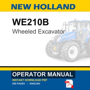 May include: A New Holland WE210B Wheeled Excavator operator manual in PDF format. The document cover features the text NEW HOLLAND, WE210B, Wheeled Excavator, and OPERATOR MANUAL, along with a blue excavator illustration and a red PDF icon.