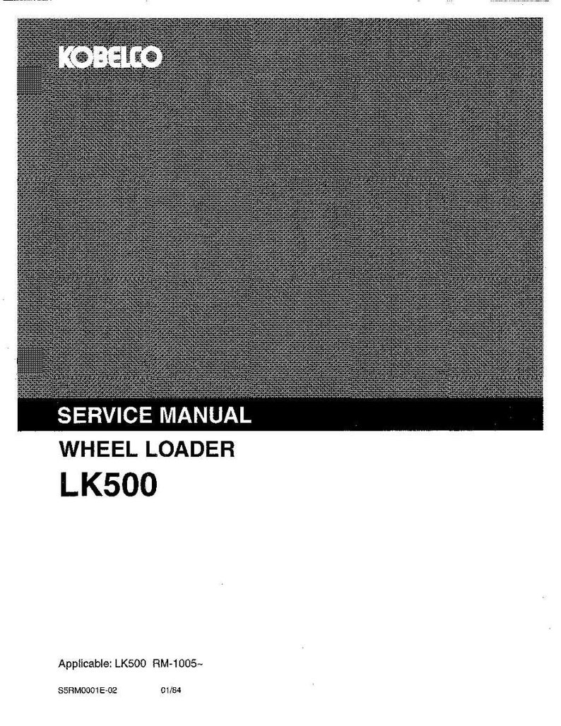 Kobelco LK500 Wheel Loader Service Repair Workshop Manual | Instant PDF Download image 5
