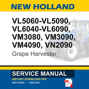 May include: A blue and white New Holland Grape Harvester tractor is featured in this image. Text includes model numbers VL5060-VL5090, VL6040-VL6090, VM3080, VM3090, VM4090, and VN2090. The image also displays "SERVICE MANUAL" and "INSTANT DOWNLOAD PDF".