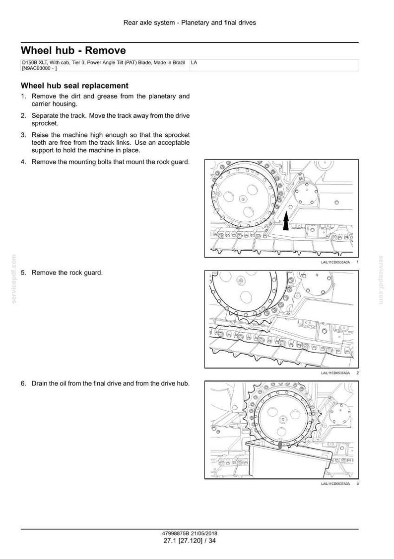 May include: Diagram of a rear axle system with planetary and final drives. The image includes detailed illustrations of wheel hub removal steps, including removing dirt, separating the track, and removing the rock guard. Text instructions accompany the diagrams.