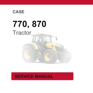 May include: A yellow and black tractor with large tires is featured in this image. The text "CASE 770, 870 Tractor" is displayed above the tractor. Below the tractor is a red rectangle with the words "SERVICE MANUAL".