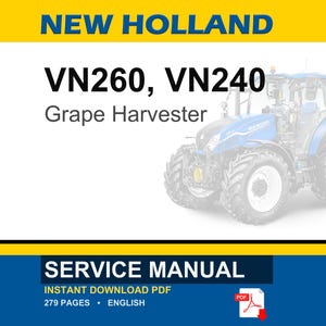 May include: A blue and white New Holland VN260, VN240 Grape Harvester. The image also includes the text "SERVICE MANUAL" and "INSTANT DOWNLOAD PDF". The manual is 279 pages and in English.