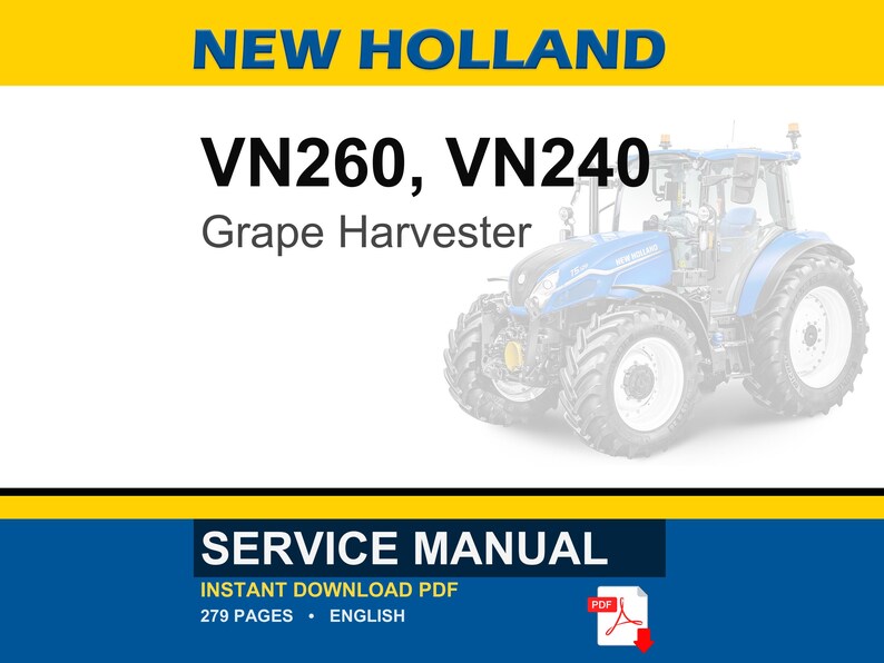 May include: A blue and white New Holland VN260, VN240 Grape Harvester. The image also includes the text "SERVICE MANUAL" and "INSTANT DOWNLOAD PDF". The manual is 279 pages and in English.