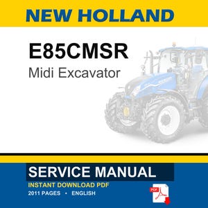 May include: A service manual for a New Holland E85CMSR Midi Excavator. The image features the text "NEW HOLLAND" in blue and yellow, along with the model name. The bottom of the image reads "SERVICE MANUAL" and "INSTANT DOWNLOAD PDF".