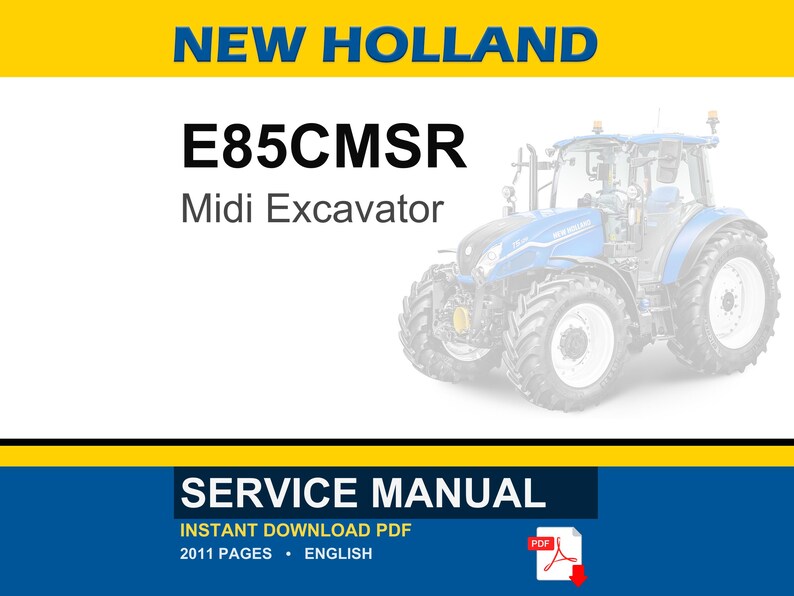 May include: A service manual for a New Holland E85CMSR Midi Excavator. The image features the text "NEW HOLLAND" in blue and yellow, along with the model name. The bottom of the image reads "SERVICE MANUAL" and "INSTANT DOWNLOAD PDF".