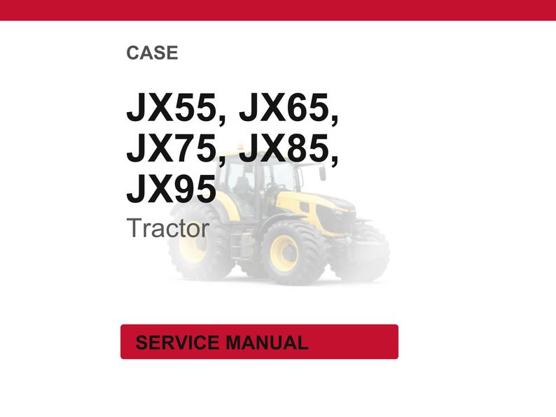Case Jx55, Jx65, Jx75, Jx85, JX95 traktorer service, reparation och verkstadsmanual PDF | Direkt PDF-nedladdning bild 1