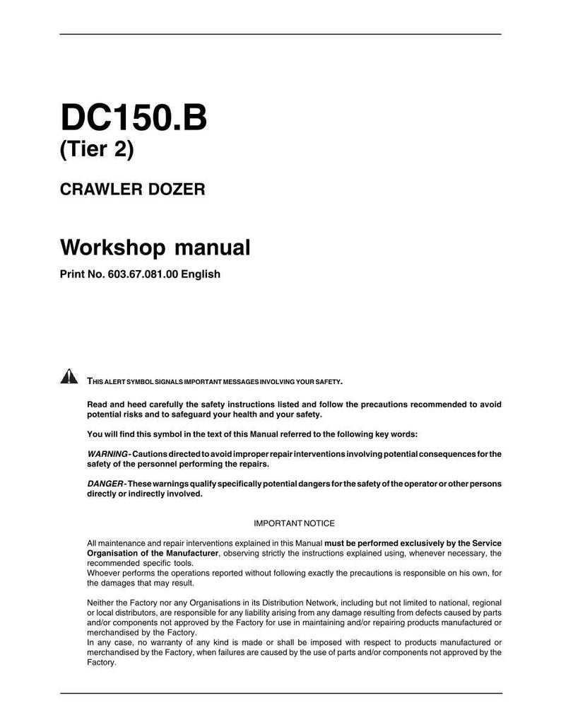 May include: A white workshop manual titled "DC150.B (Tier 2) CRAWLER DOZER." The manual includes safety warnings and important notices. Print number 603.67.081.00 English is visible. The manual is for the crawler dozer.