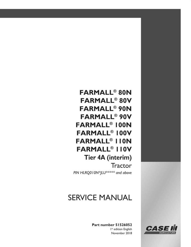 May include: A white service manual for Farmall tractors, including models 80N, 80V, 90N, 90V, 100N, 100V, 110N, and 110V. The manual is for Tier 4A interim tractors and includes the Case IH Agriculture logo.