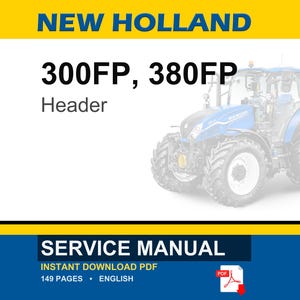 May include: A blue and white New Holland tractor is featured in this image. The text "NEW HOLLAND" is at the top, with "300FP, 380FP" and "Header" below. The bottom section reads "SERVICE MANUAL" and "INSTANT DOWNLOAD PDF".