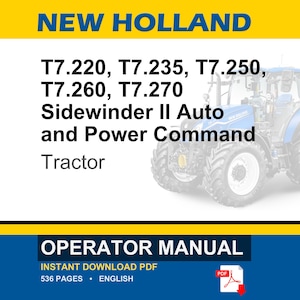 May include: An operator manual for New Holland T7.220, T7.235, T7.250, T7.260, and T7.270 Sidewinder II Auto and Power Command tractors. The cover features a blue tractor, yellow and blue banners, and text indicating a 536-page English PDF download.