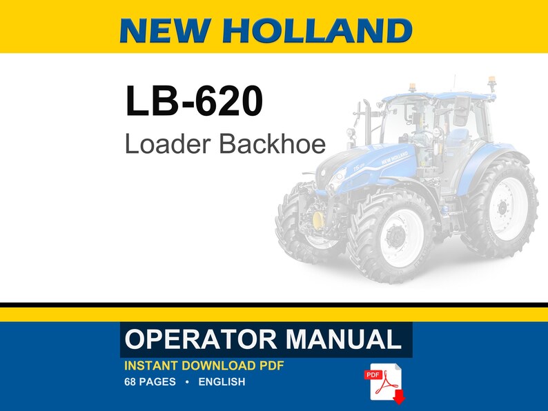 May include: A New Holland LB-620 Loader Backhoe operator manual document. The cover features the text NEW HOLLAND, LB-620, Loader Backhoe, and OPERATOR MANUAL. A blue tractor is displayed on the right side, with a PDF icon at the bottom right.