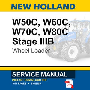 May include: A blue and white New Holland wheel loader is featured in this image. Text on the image reads "W50C, W60C, W70C, W80C Stage IIIB Wheel Loader." The image also includes the words "Service Manual" and "Instant Download PDF."