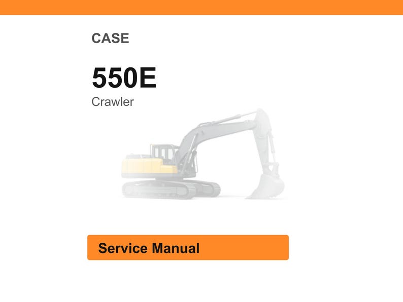 May include: White background with an orange header and footer. The text "CASE" is at the top, followed by "550E" and "Crawler". A faded image of a crawler excavator is in the center. The text "Service Manual" is in an orange rectangle.