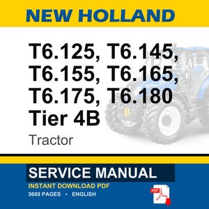 May include: A blue and white tractor with the text "NEW HOLLAND" at the top. The image lists tractor models T6.125, T6.145, T6.155, T6.165, T6.175, and T6.180. Below the tractor is the text "Tier 4B Tractor". The bottom of the image says "SERVICE MANUAL".