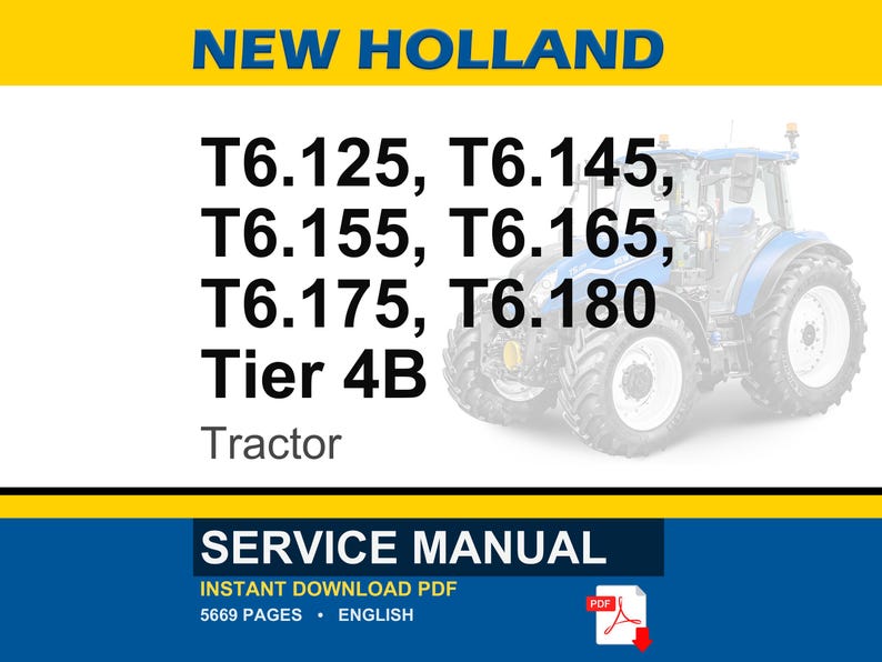 May include: A blue and white tractor with the text "NEW HOLLAND" at the top. The image lists tractor models T6.125, T6.145, T6.155, T6.165, T6.175, and T6.180. Below the tractor is the text "Tier 4B Tractor". The bottom of the image says "SERVICE MANUAL".
