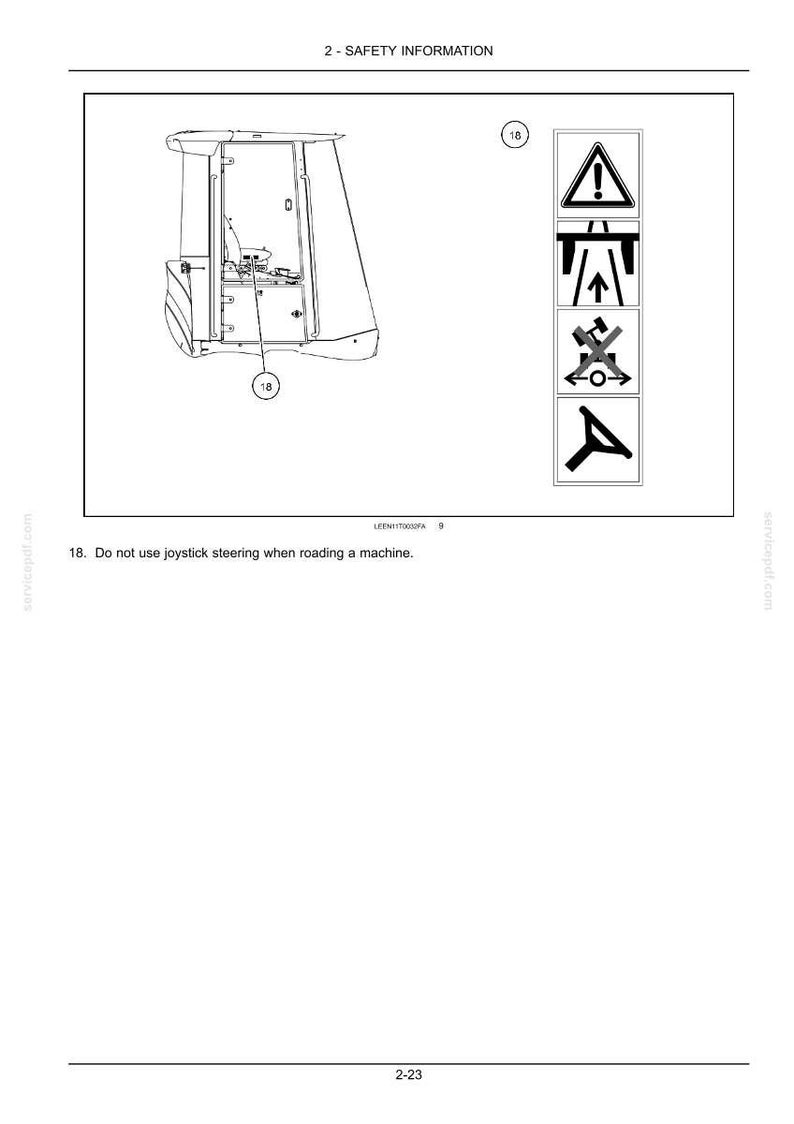 May include: Diagram from a manual showing safety information. The image includes a diagram of a machine's cabin and several safety symbols. Text indicates not to use joystick steering when roading a machine.